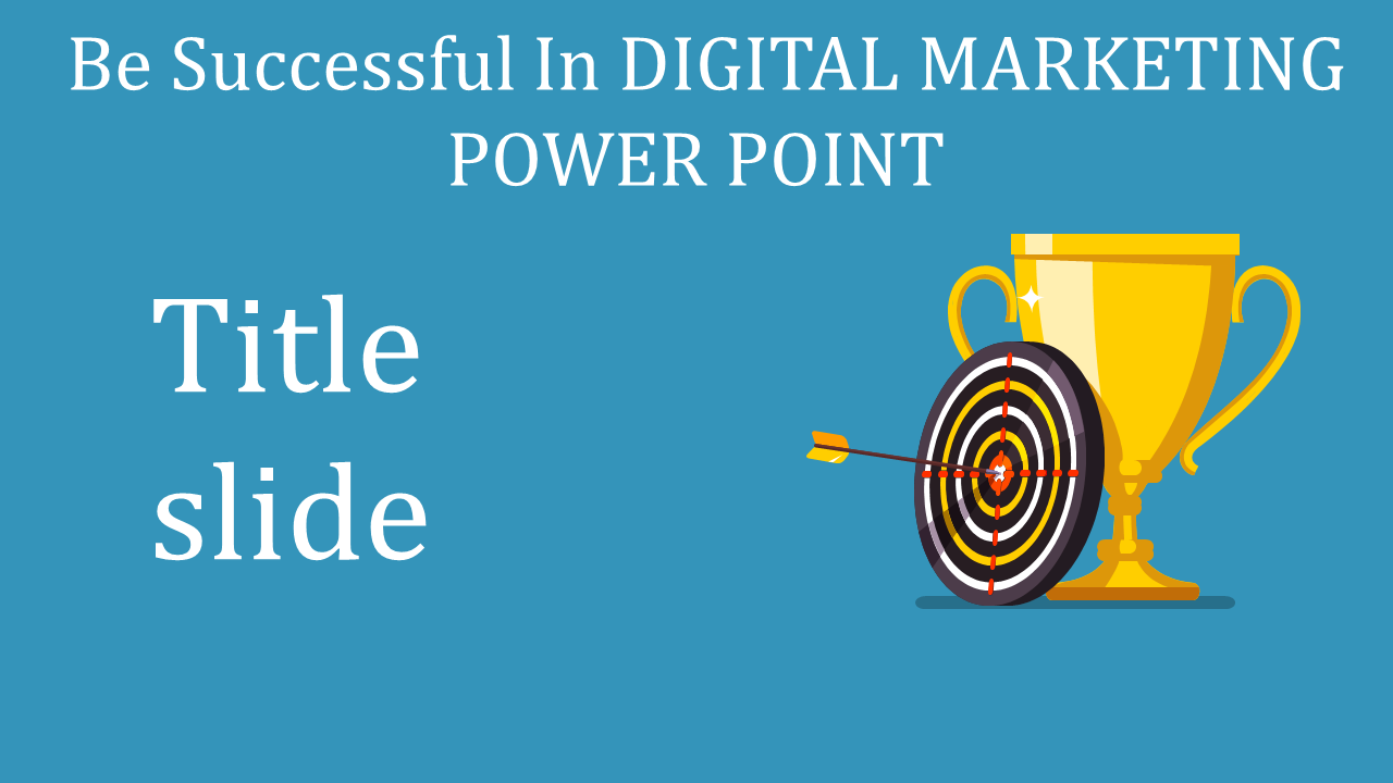 digital marketing power point-Be Successful In DIGITAL MARKETING POWER POINT